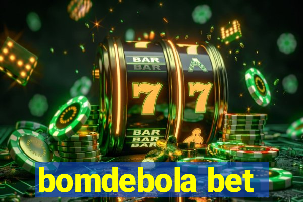 bomdebola bet